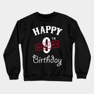 Happy 9th Quarantined Birthday Crewneck Sweatshirt